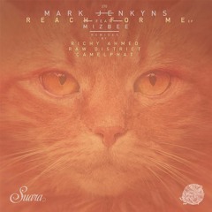 [Suara270] Mark Jenkyns feat. Mizbee - Reach For Me (Raw District Remix) Snippet