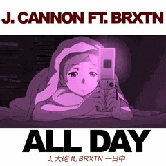 All Day Ft BRXTN