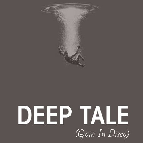 Deep Tale (Goin In Disco)