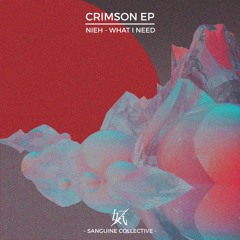 Nieh - What I Need [必用] (Crimson EP, OUT NOW!)