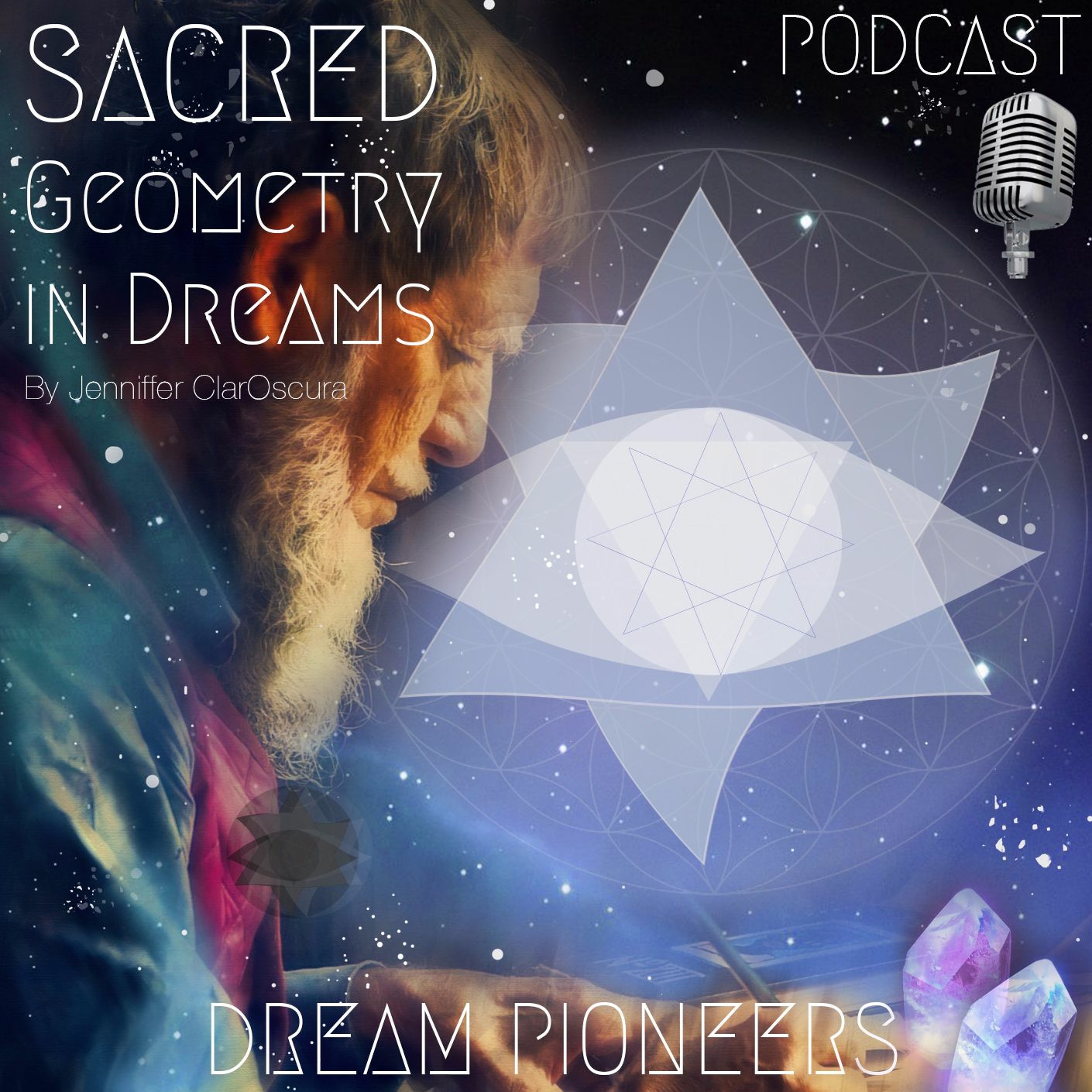 Sacred Geometry In Dreams | Dream Pioneers Podcast Ep 006 episode artwork