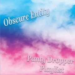Panty Dropper Playlist