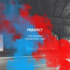 ProspCast #007 - The Southern