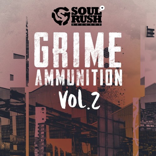 Soul Rush Records Grime Ammunition Vol Two WAV