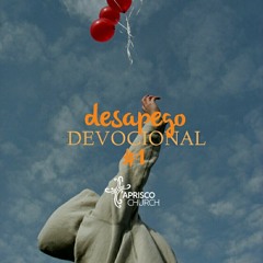 #1 DESAPEGO -  DEVOCIONAL