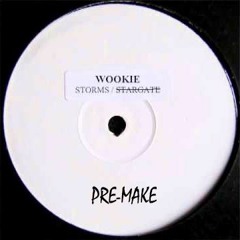 WOOKIE - STORMS - 'PRE' MAKE [REMAKE]