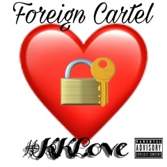 KK LOVE Foreign Cartel