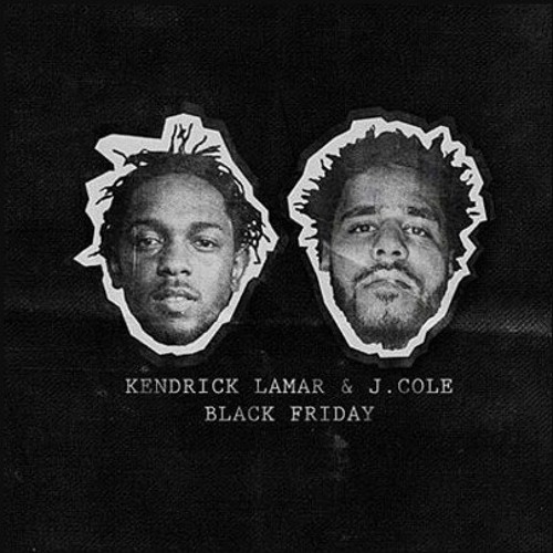 Stream sheeeesh | Listen to Kendrick Lamar & J. Cole - Black Friday  (Mixtape) playlist online for free on SoundCloud