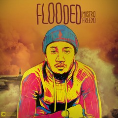 Flooded (Prod By Miistro Freeyo)