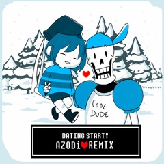 Undertale - Dating Start! (AZODi Remix)