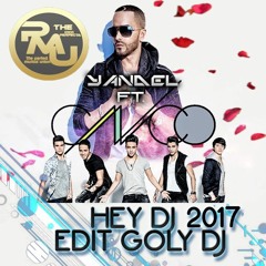 CNCO Feat Yandel - Hey DJ (edit Goly Dj) 2017