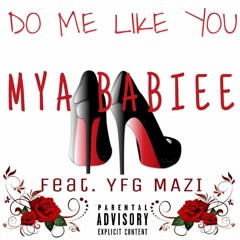Do Me Like You ft. YFG MAZI