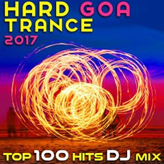 Hard Goa Trance Top 100 2017 DJ Mix