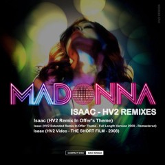 Madonna - Isaac (HV2 Extended Remix In Offer Theme - Remastered)