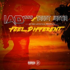 lAD'$$$ x TrustJustin - Feel Different
