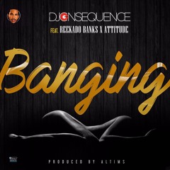 Banging ft Reekado Banks, Attitude