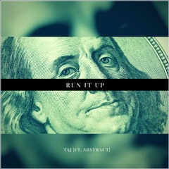 Run It Up Ft. ABstract