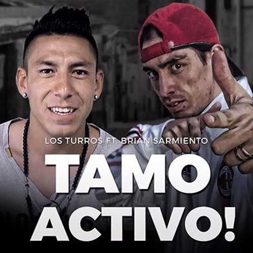 Los Turros Ft Brian Sarmiento - Tamo Activo [Single Abril 2017]