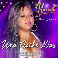 Una Noche Mas - Noush feat.Chris Kross
