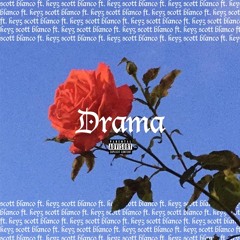 Drama (ft. Keyz)