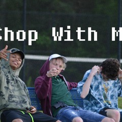 Shop With Me (ft. Cartier$urette & terrancefromh2o)