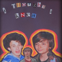 I Thought I Knew(demo)