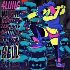 NAUGHTY DOGGY'S TERRIBLE BADTIME TRAPCORE HELL FOR GIRLS - Out now!