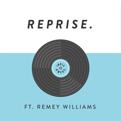Reprise. (Outer Limits remix) Ft. Remey Williams