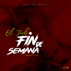 El Tachi - Fin De Semana