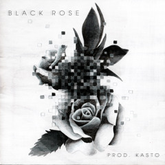 black rose (prod. kasto)