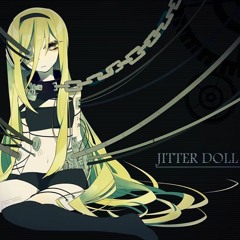 Jitter Doll [Vocaloid & UTAU Chorus]