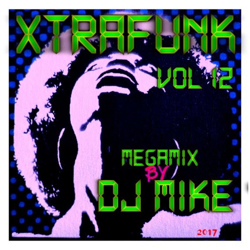 XTRAFUNK VOL 12 By DJ MIKE