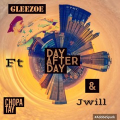 "Day After Day" Ft Chopa Tay & Jwill