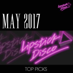 MAY 2017 LIPSTICK DISCO TOP PICKS
