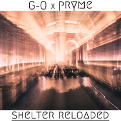 Shelter Reloaded w/ PRYME
