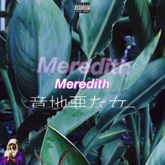 Meredith (Prod. NOWABEATS) $200