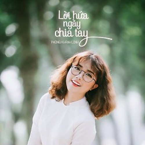 Lời Hứa Ngày Chia Tay - Phùng Khánh Linh