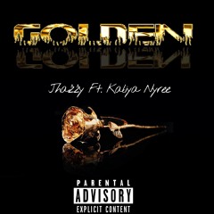 Golden (feat. Kaliya Nyree)