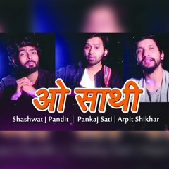 O Sathi O Sathi | Pahadi Song Collaboration | Pankaj Sati, Shashawat J Pandit, Arpit Shikhar