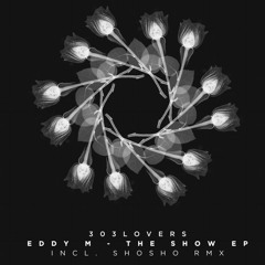 Eddy M - Anabel (Shosho Remix) /303 Lovers/