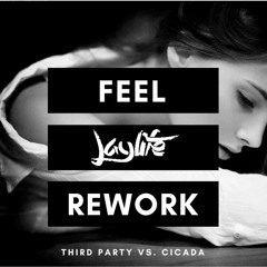 Third Party vs. Cicada - Feel (Jaylife Rework)