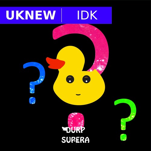 DURP087 Uknew - IDK