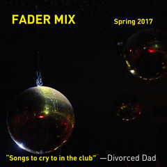 Divorced Dad Fader Mix