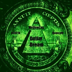 Dollar And A Dream (Feat. V3GETA, QuincyIQ)