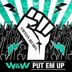 W&W - Put Em Up (Amton Harsh House Edit)