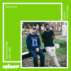 Rinse FM Podcast - Swing Ting - 2nd May 2017