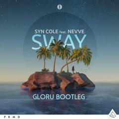 Syn Cole - Sway (feat. Nevve) [ Gloru Bootleg ]