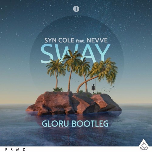 Syn Cole - Sway (feat. Nevve) [ Gloru Bootleg ]