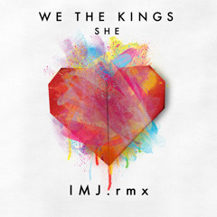 We The Kings - She (IMJ.rmx)