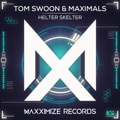 Tom Swoon & Maximals - Helter Skelter (Preview) <Out On May 19>